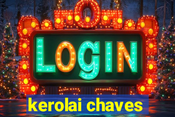 kerolai chaves
